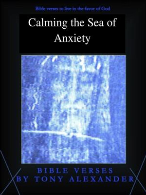 cover image of Calming the Sea of Anxiety Bible Verses
